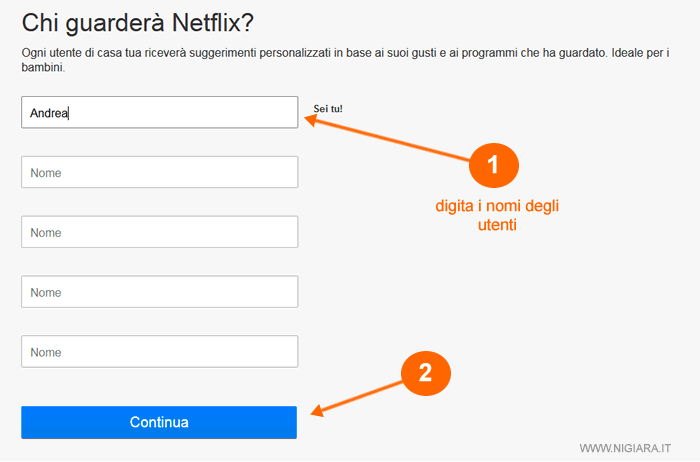scrivi i nomii degli utenti che useranno Netflix poi clicca su Continua
